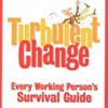 9780891061359 1 | TURBULENT CHANGE EVERY WORKING PERSON'S SURVIVAL GUIDE (PB 1999) | 9781574910902 | Together Books Distributor