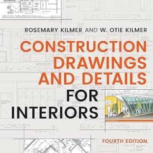 CONSTRUCTION DRAWINGS AND DETAILS FOR INTERIORS 9781119714347
